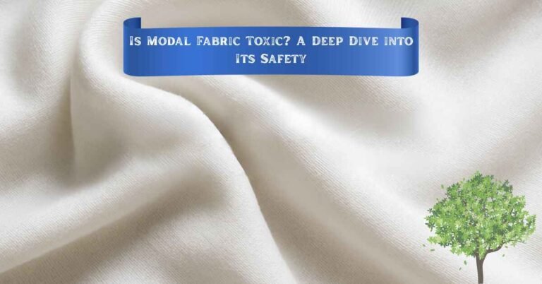 Is modal fabric toxic