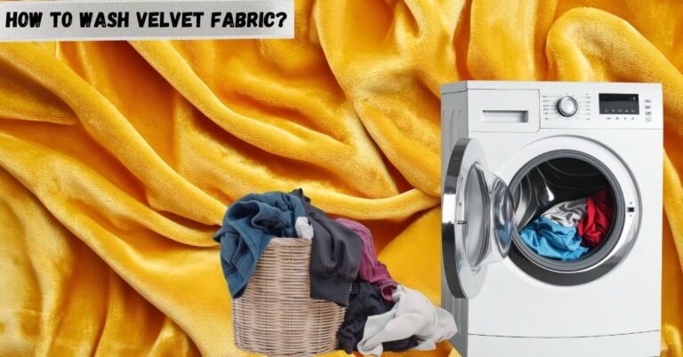 How to Wash Velvet Fabric: Step-by-Step Care Guide !No Damage