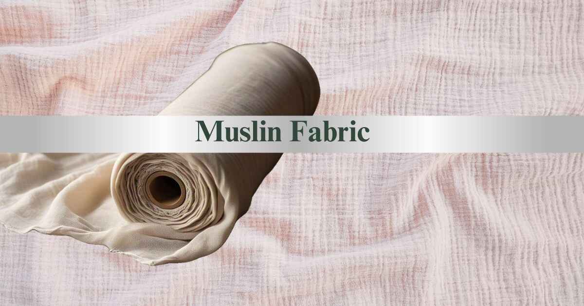 Muslin Fabric