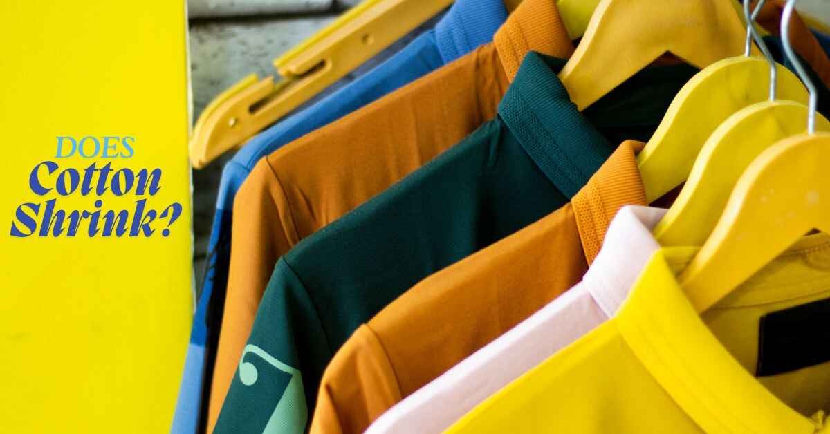 Does cotton Shrink?